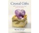 Crystal Gifts How to choose the perfect crystal for over 20 occasions. (English language)