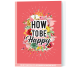 How to be happy (Nederlandse taal) Lantaarn publishers.