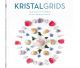 Crystal Grids The Power of Crystals and Sacred Geometry (Dutch Language)